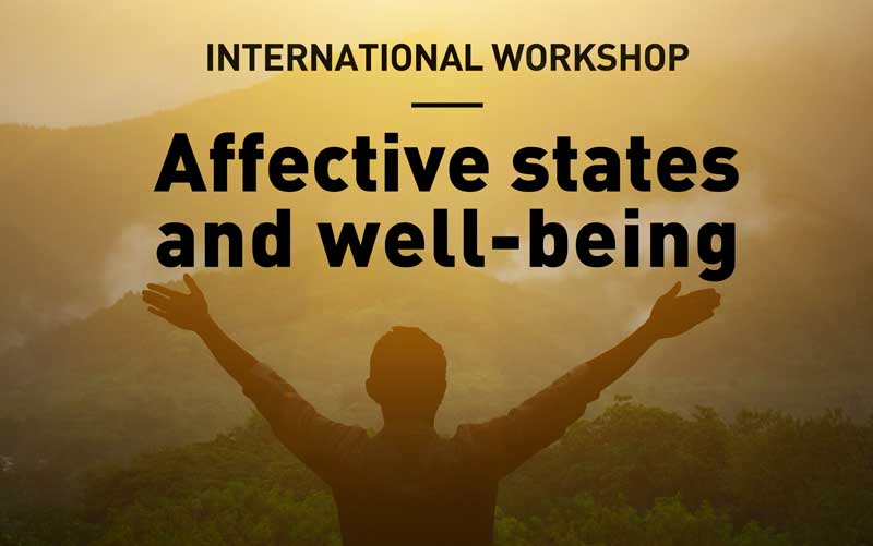 International workshop: Affective states and well-being